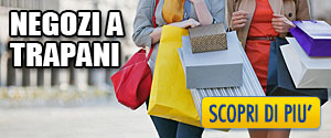 I migliori Negozi di Trapani - Shopping a Trapani